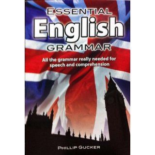 Essential English Grammar (Dover Language Guides Essential Grammar): Philip Gucker: 9780486216492: Books