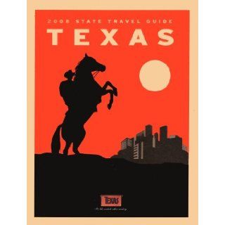 Texas 2008 State Travel Guide Map, Travel Information, Events, Big Bend Country, Gulf Coast, Hill Country, Panhandle Plains, Piney Woods, Praries and Lakes, South Texas Plains, Additional Information, Lakes, Reader Service Guide, State Parks, (Hunting and