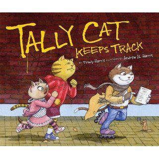 Tally Cat Keeps Track (Math Is Fun!) (9780761344513): Trudy, RN Harris, Andrew N. Harris: Books