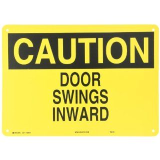 Brady 22508 Plastic Door Sign, 10" X 14", Legend "Door Swings Inward": Industrial Warning Signs: Industrial & Scientific
