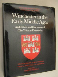 Winchester in the Early Middle Ages: An Edition and Discussion of the Winton Domesday (Winchester Studies): 9780198131694: Science & Mathematics Books @