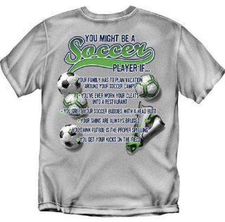 You Might Be A Soccer Player T Shirt (Grey) Sports & Outdoors