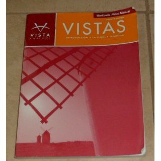 Vistas 4e Workbook/Video Manual Intro Workbook/Video Manual: Vista Higher Learning: 9781605768984: Books