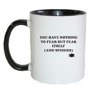 Mashed Mugs   You Have Nothing To Fear But Fear Itself (And Spiders)   Coffee Cup/Tea Mug (White/Black): Kitchen & Dining
