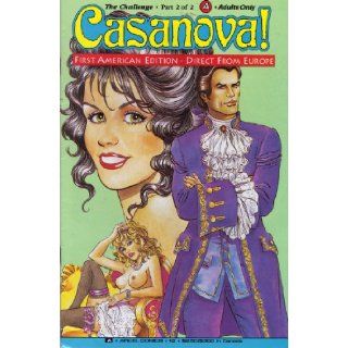 Casanova #2 (Adult Comic) April 1991 (Casanova has discovered that his reputation as a great lover is in doubt thanks to his friend known throughout Paris as "Sir Six Times!"): Chris Ulm: Books
