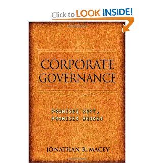 Corporate Governance: Promises Kept, Promises Broken (9780691129990): Jonathan R. Macey: Books