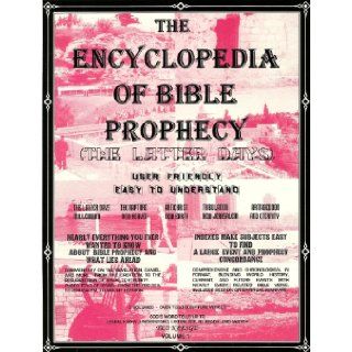 The Encyclopedia of Bible Prophecy The Latter Days Ted Kresge 9780965910200 Books