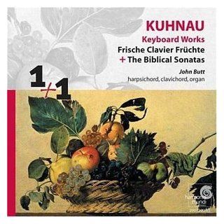 Kuhnau: Keyboard Works (2 CD Set) Frische Clavier Frchte / Biblical Sonatas   John Butt: Music