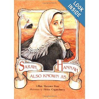 Sarah, Also Known as Hannah: Lillian Hammer Ross, Helen Cogancherry: 9780807572375:  Kids' Books
