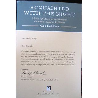 Acquainted with the Night A Parent's Quest to Understand Depression and Bipolar Disorder in His Children Paul Raeburn 9780767914383 Books