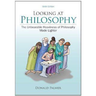 Looking At Philosophy: The Unbearable Heaviness of Philosophy Made Lighter: 9780078038266: Philosophy Books @