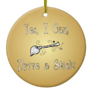 Yes, I Can Drive a Stick Christmas Ornament