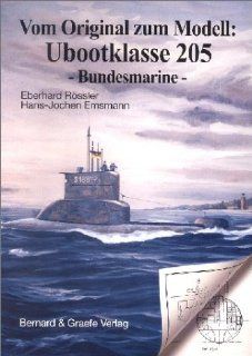 Vom Original zum Modell, Ubootklasse 205: Eberhard Rssler, Fritz Khl, Hans J Emsmann: Bücher