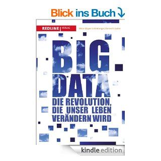 Big Data: Die Revolution, die unser Leben verndern wird eBook: Viktor Mayer Schnberger: Kindle Shop
