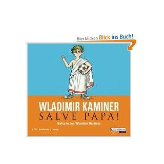 Salve Papa!: Wladimir Kaminer: Bücher