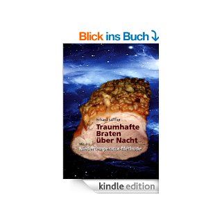 Traumhafte Braten ber Nacht   mit der Niedertemperatur Methode eBook: Erhard  Lffler, Bert Ihlenfeld: Kindle Shop