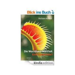 Die Wachtturm Wahrheit Eine Sektenfalle? eBook Barbara Kohout Kindle Shop