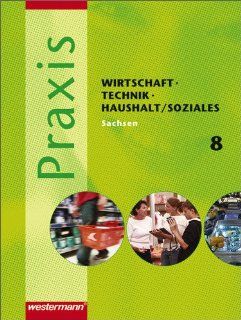 Praxis   WTH: Wirtschaft / Technik / Haushalt fr die Mittelschulen in Sachsen  Ausgabe 2008: Schlerband 8: Hans Kaminski: Bücher