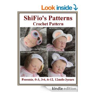 Crochet Pattern   CP252   Baby Headbands,Owl, Dog, Cat, Bear    Preemie, 0 3, 3 6, 6 12, 12mth 3years   USA Terminology eBook: ShiFio's Patterns: Kindle Store