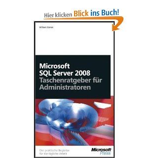 Microsoft SQL Server 2008   Taschenratgeber fr Administratoren: Der praktische Begleiter fr die tgliche Arbeit: William Stanek: Bücher