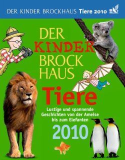 Kinder Brockhaus Kalender Tiere 2010: Lustige und spannende Geschichten von der Ameise bis zum Elefanten: Bücher