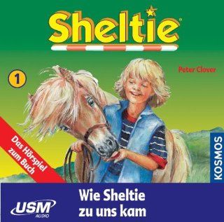 Clover, Peter, Folge.1 : Wie Sheltie zu uns kam, 1 Audio CD: Musik