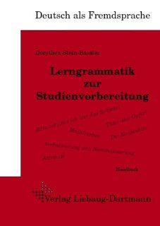 Lerngrammatik zur Studienvorbereitung: Handbuch: Dorothea Stein Bassler: Bücher