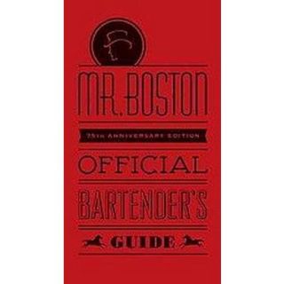 Mr. Boston Official Bartenders Guide: 75th Anni
