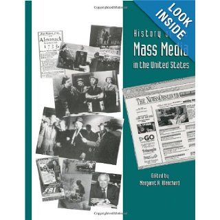History of the Mass Media in the United States: An Encyclopedia: Margaret A. Blanchard: 9781579580124: Books