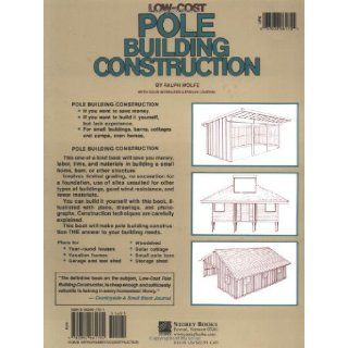 Low Cost Pole Building Construction: The Complete How To Book: Ralph Wolfe, Evelyn Loveday: 9780882660769: Books