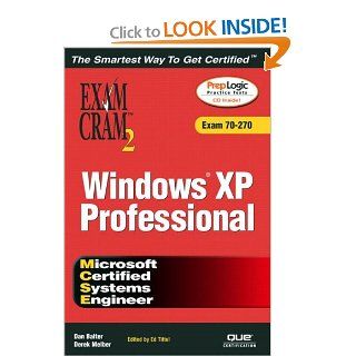MCSE Windows XP Professional Exam Cram 2 (Exam Cram 70 270): Dan Balter, Derek Melber, Ed Tittel: 0029236728748: Books