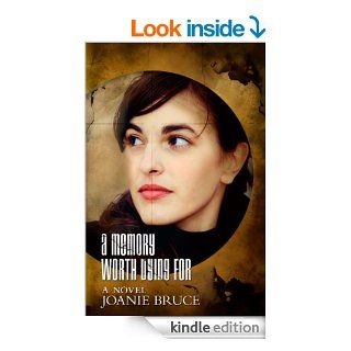 A Memory Worth Dying For eBook: Joanie Bruce: Kindle Store