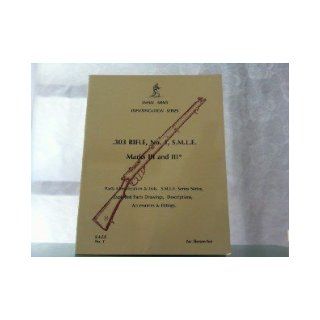 .303 Rifle, No.1, S.M.L.E.Marks III and III': Ian D. Skennerton: 9780949749192: Books