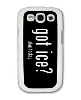 Got Ice? Play Hockey   Samsung Galaxy S3 Cover, Cell Phone Case   White: Cell Phones & Accessories
