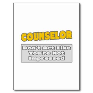 Counselor  You're Impressed Post Card