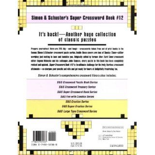 Simon and Schuster Super Crossword Puzzle Book #12 The Biggest and the Best (Simon & Schuster Super Crossword Books) John M. Samson, Eugene T. Maleska 9780743255387 Books