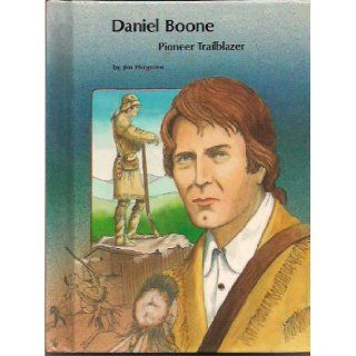 Daniel Boone: Pioneer Trailblazer (People of Distinction): Jim Hargrove: 9780516032153: Books