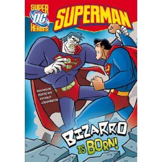 Bizarro is Born (DC Super Heroes   Superman) Louise Simonson 9781406214918 Books