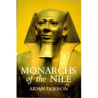 Monarchs of the Nile: Aidan Dodson: 9780948695209: Books