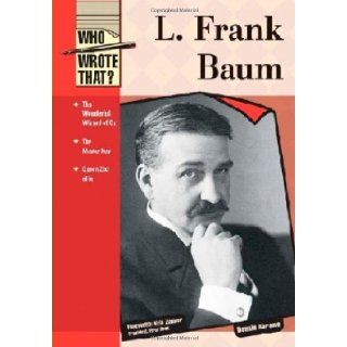 L. Frank Baum (Who Wrote That?): Dennis Abrams, Kyle Zimmer: 9781604135015:  Children's Books