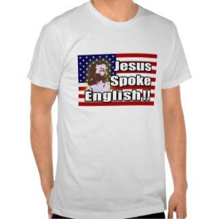 Jesus Spoke English! Union T Shirt