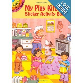 My Play Kitchen Sticker Activity Book (Dover Little Activity Books Stickers): Cathy Beylon: 9780486409818: Books