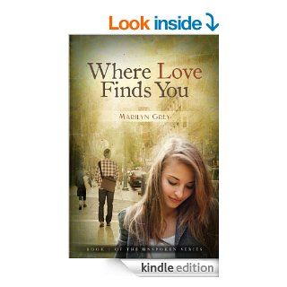 Where Love Finds You (The Unspoken Series Book 1)   Kindle edition by Marilyn Grey. Literature & Fiction Kindle eBooks @ .