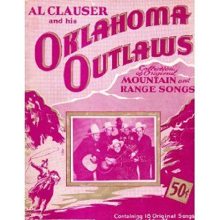 Al Clauser & His Oklahoma Outlaws Collection of Original Mountain & Range Songs: Al Clauser: Books