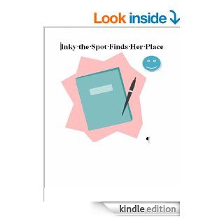 Inky The Spot Finds Her Place   Kindle edition by Tracy Wasem. Children Kindle eBooks @ .