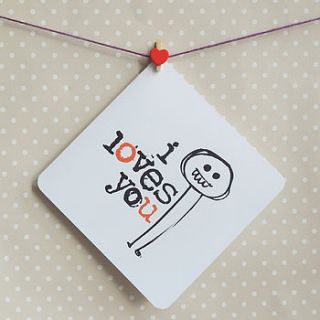 'i loves you' general love card by parsy