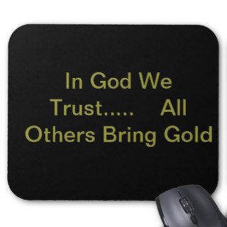 In God We Trust Mousepads