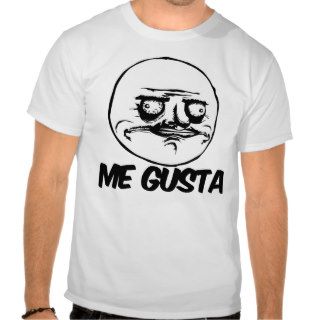 Me Gusta Rage Comic Meme face Tee Shirts
