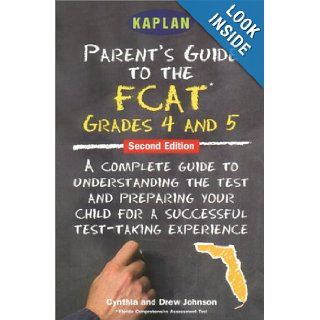 Parent's Guide to the FCAT: 4th Grade Reading and 5th Grade Math, Second Edition: Cynthia Johnson, Drew Johnson: 9780743214049: Books