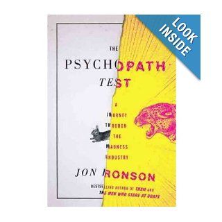 (The Psychopath Test: A Journey Through the Madness Industry) By Ronson, Jon (Author) Hardcover on 12 May 2011: Books